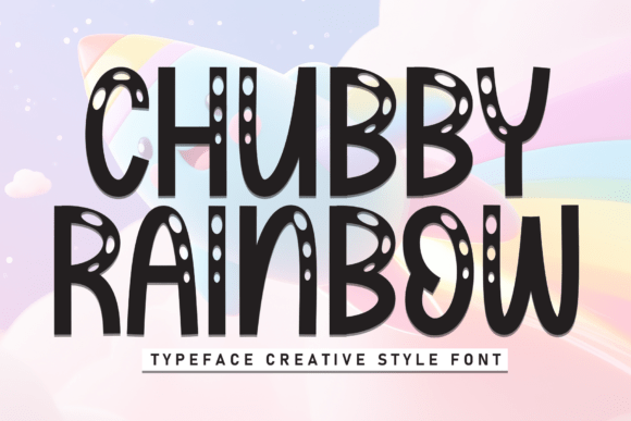 Chubby Rainbow: A Friendly Display Font for Creative Projects