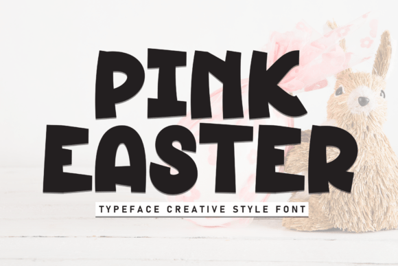 Enhance Your Campaigns with Pink Easter, the Friendly Display Font