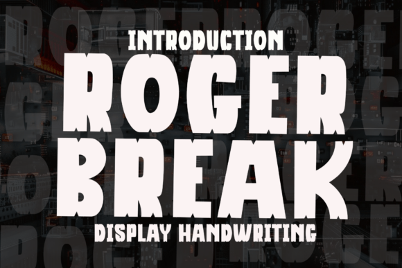Explore Roger Break: A Friendly and Fun Display Font