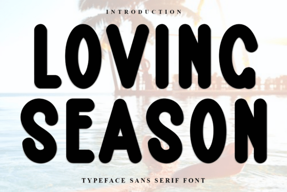 Loving Season: A Font for Creative Projects