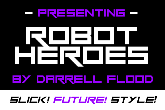 Robot Heroes: A Futuristic Typeface for Modern Publishers