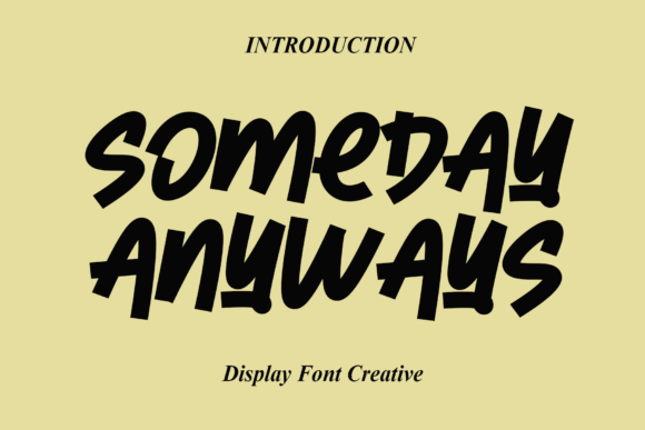 Someday Anyways: A Friendly Display Font for Engaging Campaigns