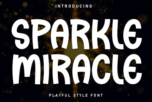 Sparkle Miracle: A Font for Clear and Engaging Campaigns
